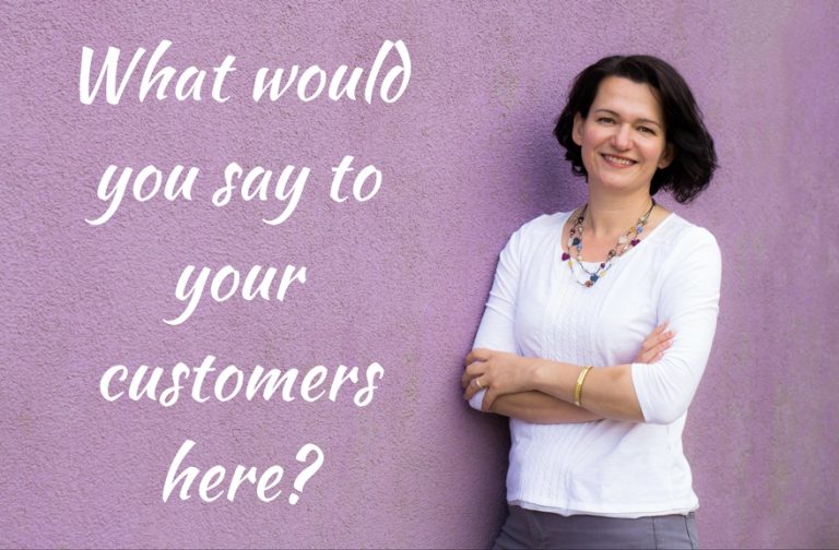 What would you say to your customers here?